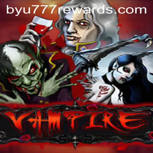 Unveiling the Allure of 'Vampire' by byu777: An Immersive Gaming Experience